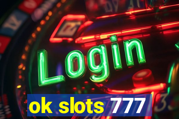 ok slots 777